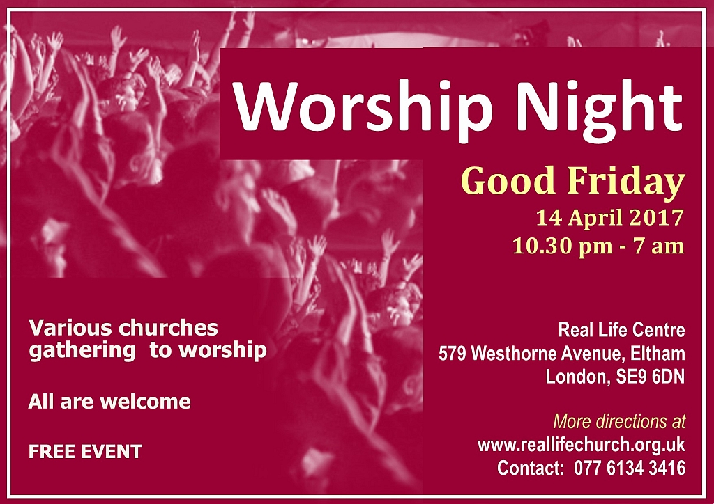 Good Friday Worship Night at Real Life Church in Eltham, London